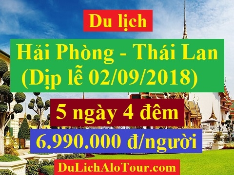 Tour du lịch Hải Phòng Thái Lan, tour Hải Phòng Thái Lan 02/09/2018