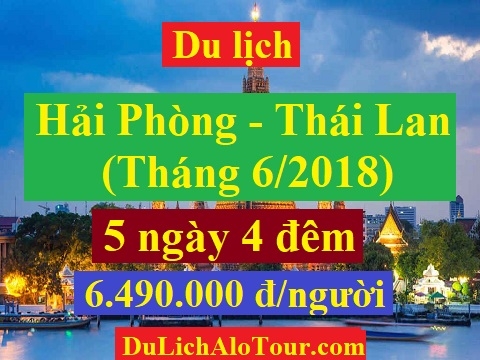 Tour du lịch Hải Phòng Thái Lan, du lịch Hải Phòng Thái Lan hè 6/2018