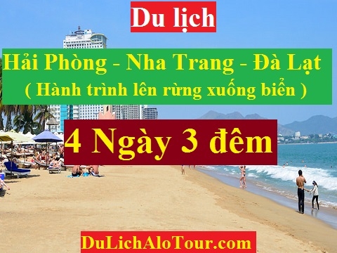 TOUR HẢI PHÒNG - NHA TRANG - ĐÀ LẠT - NHA TRANG
