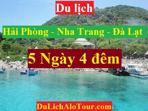 TOUR HẢI PHÒNG - NHA TRANG - ĐÀ LẠT - HẢI PHÒNG