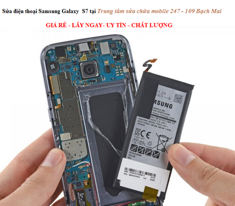 Sửa chữa điện thoại Samsung Galaxy S7 uy tín bao rẻ bao chất tại Hà Nội