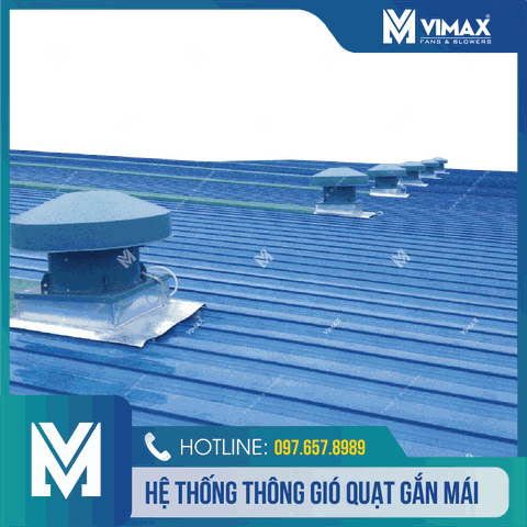 HỆ THỐNG THÔNG GIÓ QUẠT GẮN MÁI