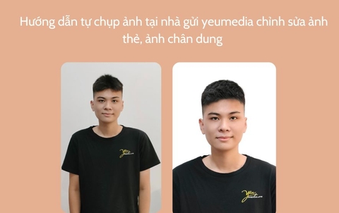 Hướng dẫn tự chụp ảnh tại nhà gửi yeumedia chỉnh sửa ảnh thẻ, ảnh chân dung