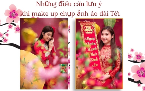 Những điều cần lưu ý khi make up chụp ảnh áo dài Tết