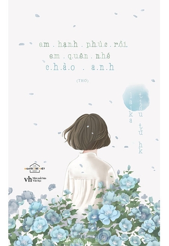 Em Hạnh Phúc Rồi Em Quên Nhé Chào Anh