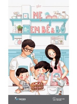 Mẹ, Em Bé Và Bố