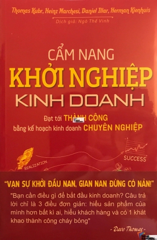 Cẩm Nang Khởi Nghiệp Kinh Doanh - Đạt Tới Thành Công Bằng Kế Hoạch Kinh Doanh Chuyên Nghiệp