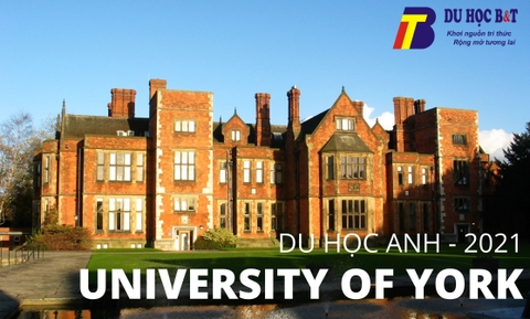 University of York | Ranking, Học phí, Chương trình du học Anh | 2021