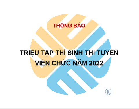 Thông báo triệu tập thí sinh thi tuyển viên chức năm 2022