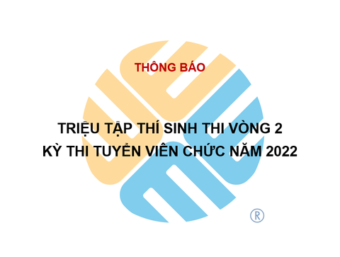 Thông báo triệu tập thí sinh thi tuyển viên chức năm 2022 (Vòng 2)