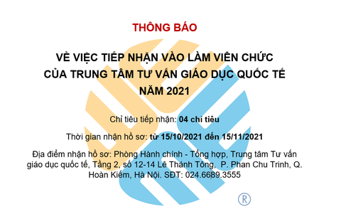 Thông báo về việc tiếp nhận vào làm viên chức của Trung tâm Tư vấn giáo dục quốc tế năm 2021