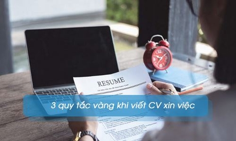 3 quy tắc vàng khi viết CV xin việc