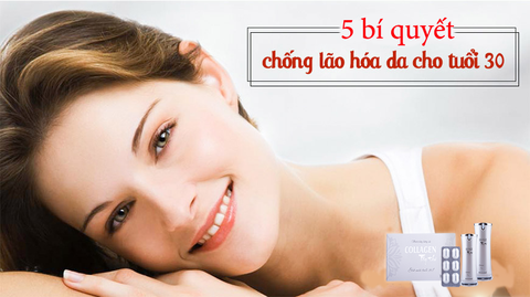 5 Bí quyết chống lão hóa tuổi 30