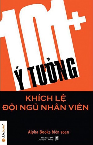 101+ Ý Tưởng Khích Lệ Đội Ngũ Nhân Viên
