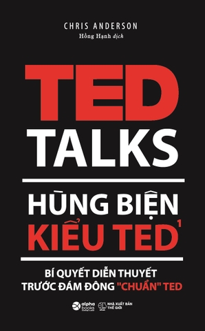 Hùng Biện Kiểu TED 1 - Bí quyết diễn thuyết trước đám đông"chuẩn" Ted