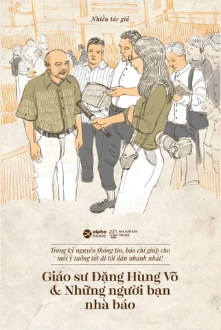 Giáo sư Võ Đặng Hùng & Những Người Bạn Nhà Báo