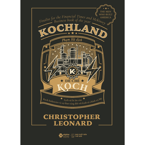 Kochcland - Lịch sử bí ấn của Koch Industries và sự thao túng với kinh tế - chính trị Mỹ
