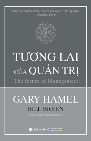 HBR – The Future Of Management – Tương Lai Của Quản Trị