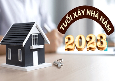 Năm 2023 tuổi nào làm nhà đẹp