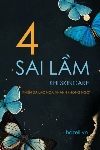 4 SAI LẦM KHI SKINCARE KHIẾN NHANH LÃO HOÁ