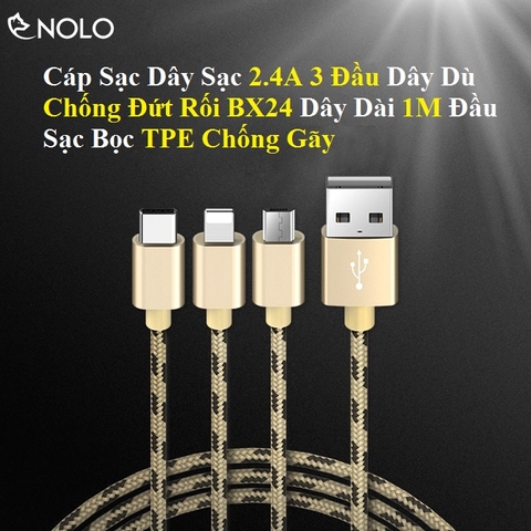 Cáp Sạc Dây Sạc 2.4A 3 Đầu Dây Dù Chống Đứt Rối BX24 Dây Dài 1M Đầu Sạc Bọc TPE Chống Gãy