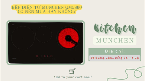 Bếp điện từ Munchen GM5860 có nên mua hay không?