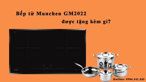 Bếp từ Munchen GM2022 có được tặng kèm hút mùi không?