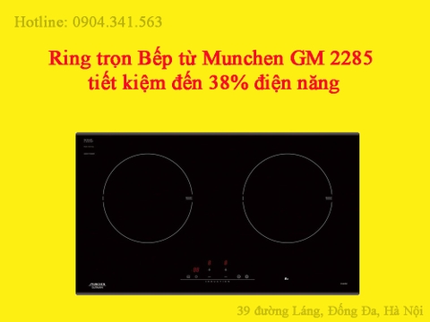 Ring trọn Bếp từ Munchen GM 2285 - tiết kiệm đến 38% điện năng