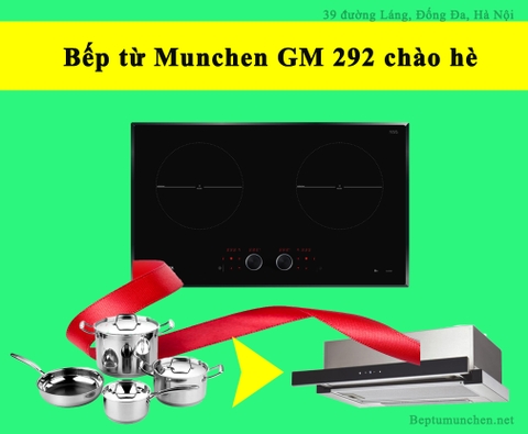 Chào hè, bếp từ Munchen GM292 giảm giá cực gắt