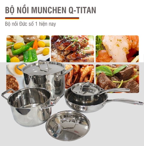 Munchen Q-Titan bộ nồi Đức số 1 hiện nay tại Việt Nam