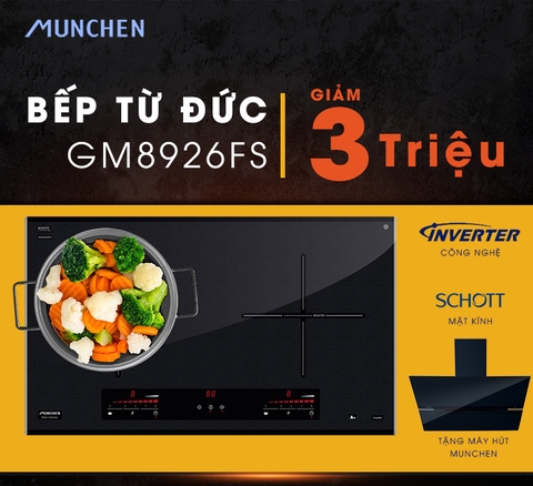 Sắm bếp từ Munchen GM8926FS được giảm ngay 3 triệu đồng. Tội gì không mua!