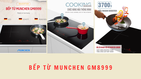 Lựa chọn ngay bếp từ Munchen GM8999 đang mùa ưu đãi