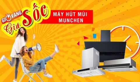 Giờ vàng: Loạt hút mùi Munchen giảm giá cực hời, mua ngay