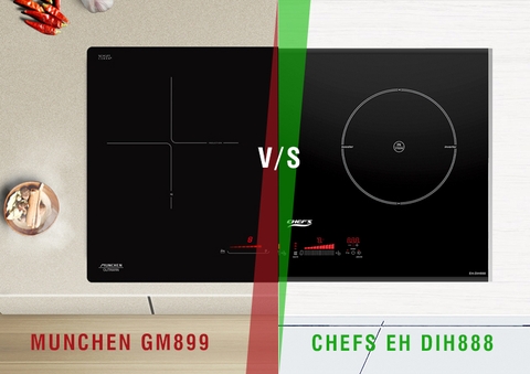 So sánh bếp từ Munchen GM8999 và Chefs DIH888 : Một chín một mười về trải nghiệm sử dụng