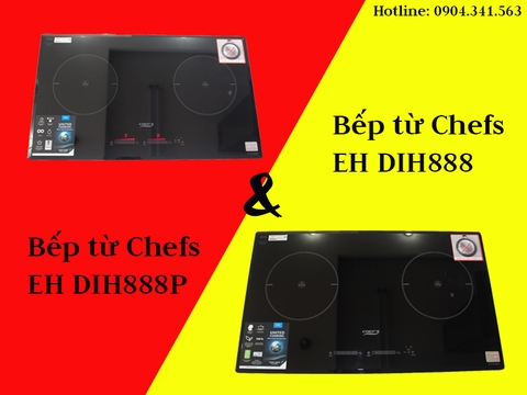So sánh giữa bếp từ chefs eh dih888 và 888p