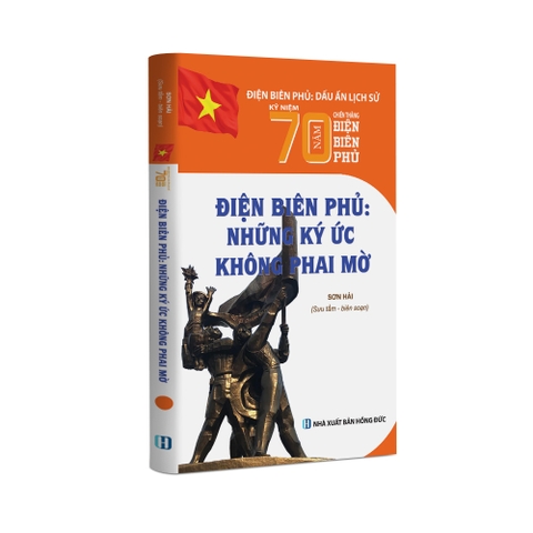 Điện Biên Phủ: Những kí ức không phai mờ