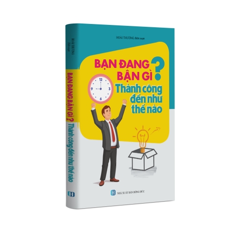 Bạn đang bận gì thành công đến như thế nào