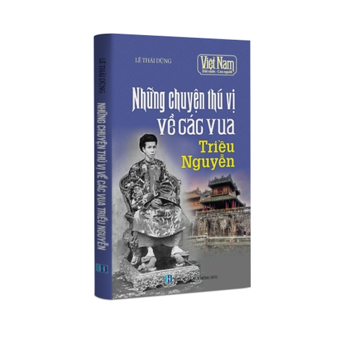 Những chuyện thú vị về các Vua Triều Nguyễn