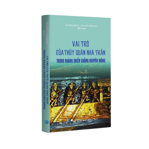 Sách lịch sử - Vai trò của thủy quân nhà Trần trong kháng chiến chống Nguyên Mông