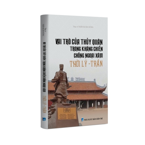 Vai trò của thủy quân trong kháng chiến chống ngoại xâm thời Lý - Trần