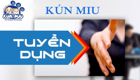 KUN MIU PET SHOP tuyển dụng nhân viên tháng 5/2018