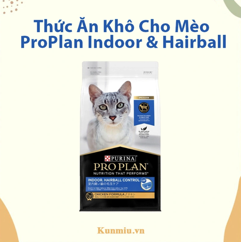 Thức ăn khô cho mèo ProPlan Indoor & Hairball