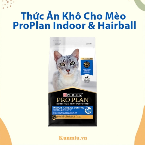 Thức ăn khô cho mèo ProPlan Indoor & Hairball