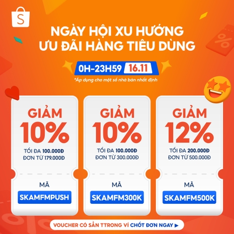 16.11 NGÀY HỘI XU HƯỚNG - ƯU ĐÃI HÀNG TIÊU DÙNG