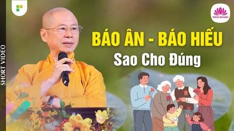 BÁO ÂN, BÁO HIẾU SAO CHO ĐÚNG (Trích bài