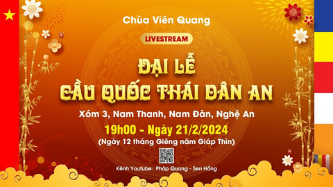 ĐẠI LỄ CẦU QUỐC THÁI DÂN AN TẠI CHÙA VIÊN QUANG- NGHỆ AN, 21/02/2024