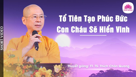 TỔ TIÊN TẠO PHÚC ĐỨC, CON CHÁU SẼ HIỂN VINH (Trích bài