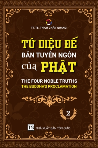 ​​​​​​​CHÂN LÝ VỀ SỰ KHỔ ĐƯỢC KHÁM PHÁ BỞI TRÍ TUỆ CỦA BẬC GIÁC NGỘ (Trích lược Tập 2, Bài KHỔ ĐẾ trang 91-92-93-94)