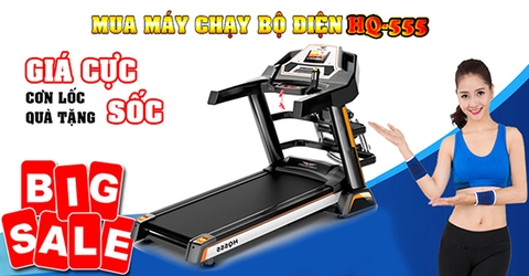 Mua máy chạy bộ điện HQ-555 - Tri ân khách hàng tháng tết năm 2018