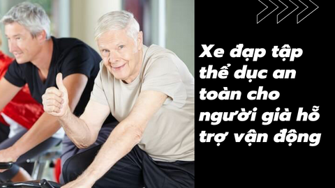 Xe đạp tập thể dục an toàn cho người già hỗ trợ vận động